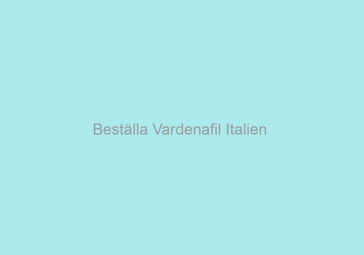 Beställa Vardenafil Italien / Spara pengar med generika